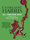 All Together Dead (eBook): Sookie Stackhouse Series, Book 7